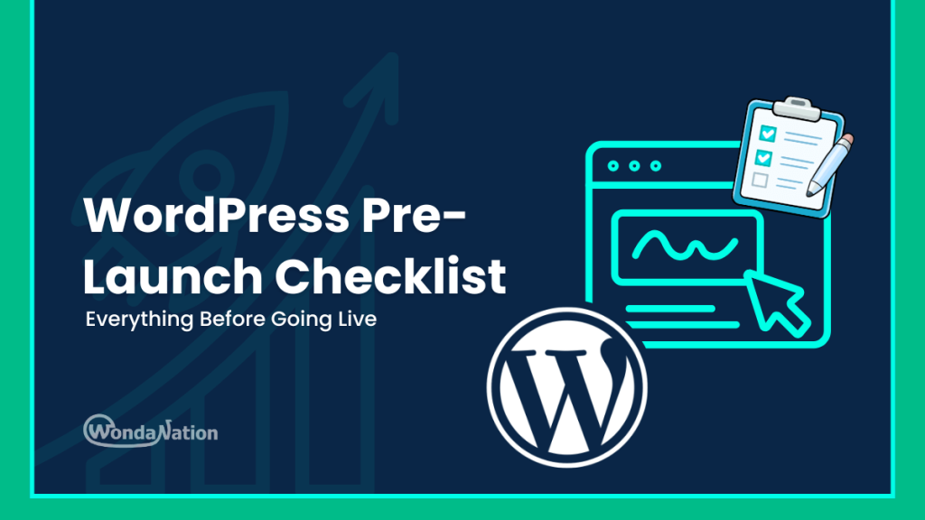 WordPress Pre-Launch Checklist: Everything Before Going Live wordpress pre launch checklist